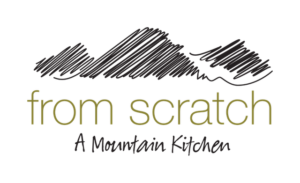 From Scratch A Mountain Kitchen